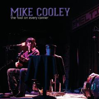 Mike Cooley - The Fool On Every Corner