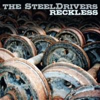 SteelDrivers - Reckless