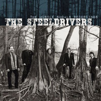 SteelDrivers - The Muscle Shoals Recordings