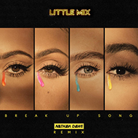 Little Mix - Break Up Song (Nathan Dawe Remix) (Single)