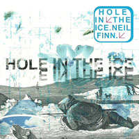 Finn, Neil - Hole In The Ice (Single)
