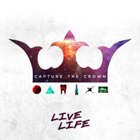 Capture The Crown - Live Life (EP)