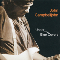 Campbelljohn, John - Under The Blue Covers
