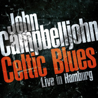 Campbelljohn, John - Celtic Blues: Live In Hamburg