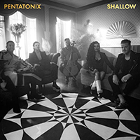 Pentatonix - Shallow (Single)