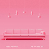Pentatonix - At Home (EP)