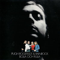 Pugh Rogefeldt - Bolla Och Rulla (2004 Remastered)