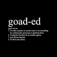 Goad-ed - Goaded