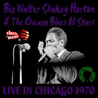 Horton, Walter - Live in Chicago '70