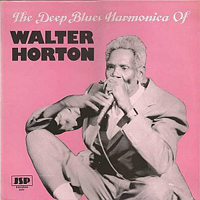 Horton, Walter - The Deep Blues Harmonica of Walter Horton