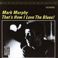 Murphy, Mark - That's How I Love The Blues!