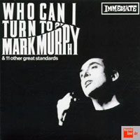 Murphy, Mark - Who Can I Turn To?