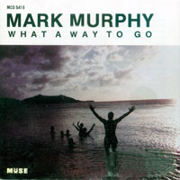 Murphy, Mark - What A Way To Go