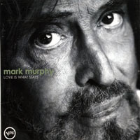 Murphy, Mark - Love Is What Stays
