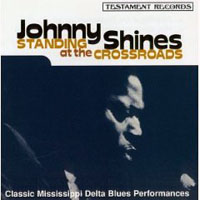 Johnny Shines - Standing at the Crossroads