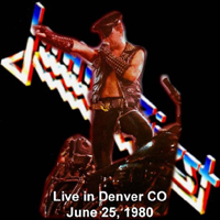 Judas Priest - Concert Classics: Live in Denver (June 25, 1980)