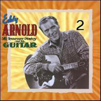 Arnold, Eddy - Tennessee Plowboy & His Guitar (CD 2)