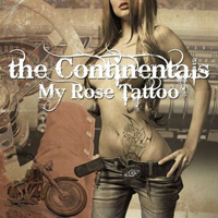 Continentals - Rose Tattoo