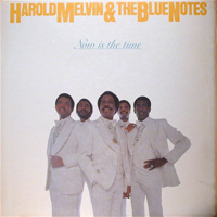 Harold Melvin & the Blue Notes - Now Is The Time