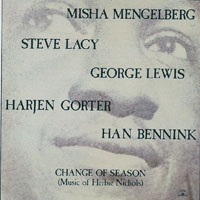 Mengelberg, Misha - Change of Season (Music of Herbie Nichols)