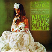 Herp Alpert & The Tijuana Brass - Whipped Cream & Other Delights