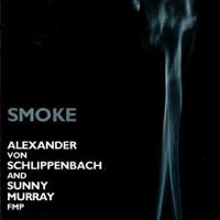 Schlippenbach, Alexander - Smoke (feat. Sunny Murray)