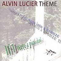 Lucier, Alvin - Theme
