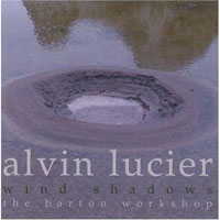 Lucier, Alvin - Wind Shadows (CD 1)