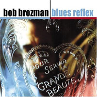 Brozman, Bob - Blues Reflex