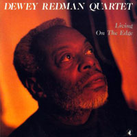 Redman, Dewey - Dewey Redman Quartet ‎- Living On The Edge