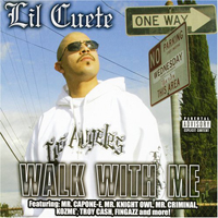 Lil Cuete - Walk With Me
