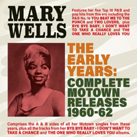 Wells, Mary - The Early Years: Complete Motown Releases 1960-62