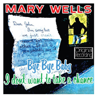 Wells, Mary - Soulful Sound Of Mary Wells (CD 1: Bye Bye Baby - I Don't Want To Take A Chance, 1961)