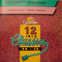 Cowley, Patrick - Giorgio Moroder, Patrick Cowley 12 Inch Classics On CD (Split)