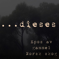 Dieses - Epos Av Gammel Norsk Skog