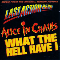 Alice In Chains - What The Hell Have I (Single)