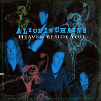 Alice In Chains - Heaven Beside You - Version 2 (Single)
