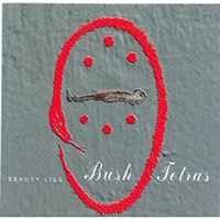 Bush Tetras - Beauty Lies