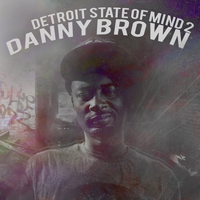 Danny Brown - Detroit State of Mind 2