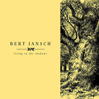 Jansch, Bert - Living in the Shadows (CD 2: When The Circus Comes To Town)