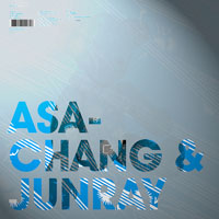 Asa-Chang & Junray - Tsu Gi Ne Pu