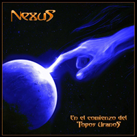 Nexus (ARG) - En El Comienzo De Los Topos Uranos