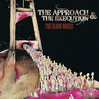 Approach & The Execution - The Blood March