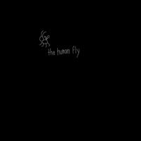 Human Fly - Everything Feels Bad All At Once