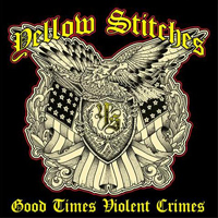 Yellow Stiches - Good Times Violent Crimes