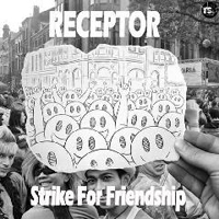 Receptor - Strike For Friendship (Single)