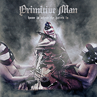 Primitive Man - Home Is Where The Hatred Is (EP)