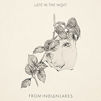 From Indian Lakes - Late in the Night (Single)