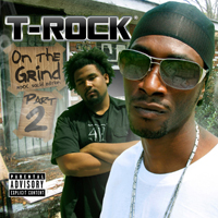 T-Rock - On The Grind, Part 2