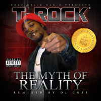 T-Rock - The Myth Of Reality: Tenth Anniversary Edition